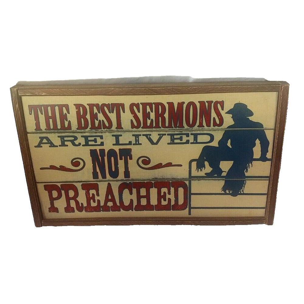 Montana Silversmiths Sign The Best Sermons Are Lived Not Preached Cowboy Life